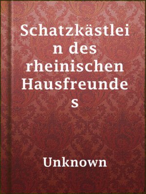 cover image of Schatzkästlein des rheinischen Hausfreundes